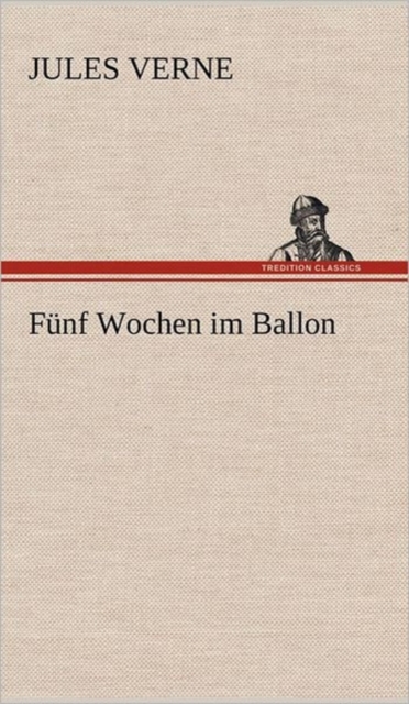 Funf Wochen Im Ballon, Hardback Book