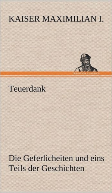 Teuerdank, Hardback Book