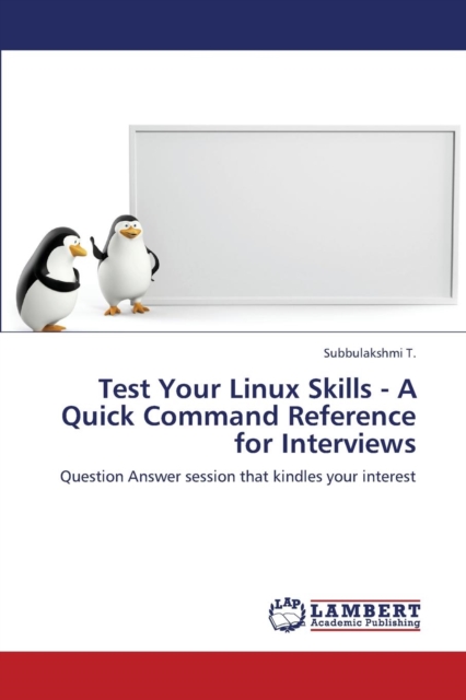 Test Your Linux Skills - A Quick Command Reference for Interviews, Paperback / softback Book