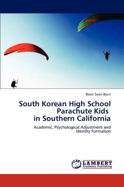 South Korean High School Parachute Kids in Southern California, Paperback / softback Book