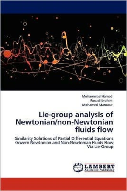 Lie-Group Analysis of Newtonian/Non-Newtonian Fluids Flow, Paperback / softback Book