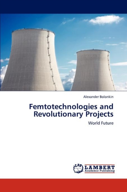 Femtotechnologies and Revolutionary Projects, Paperback / softback Book