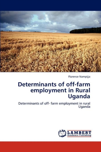 Determinants of Off-Farm Employment in Rural Uganda, Paperback / softback Book