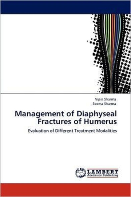 Management of Diaphyseal Fractures of Humerus, Paperback / softback Book