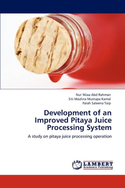Development of an Improved Pitaya Juice Processing System, Paperback / softback Book