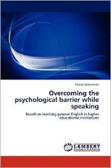 Overcoming the Psychological Barrier While Speaking, Paperback / softback Book