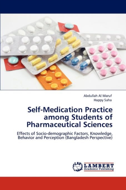 Self-Medication Practice Among Students of Pharmaceutical Sciences, Paperback / softback Book