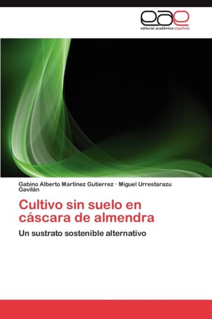 Cultivo Sin Suelo En Cascara de Almendra, Paperback / softback Book
