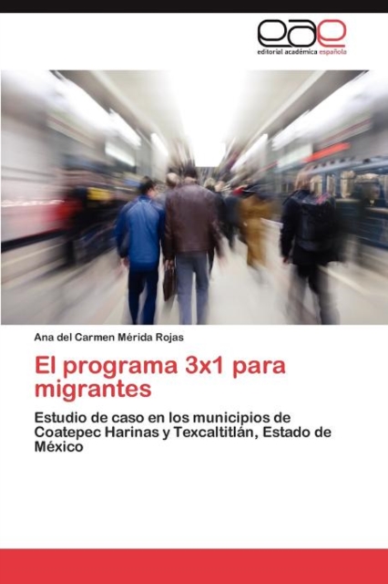 El Programa 3x1 Para Migrantes, Paperback / softback Book