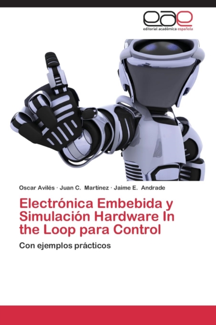 Electronica Embebida y Simulacion Hardware in the Loop Para Control, Paperback / softback Book
