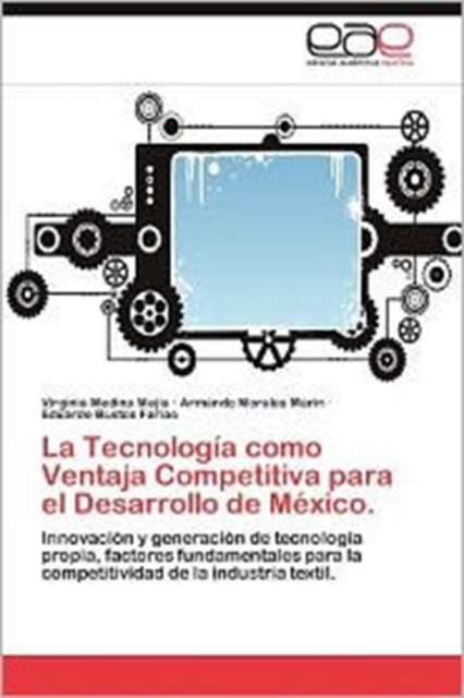 La Tecnologia Como Ventaja Competitiva Para El Desarrollo de Mexico., Paperback / softback Book