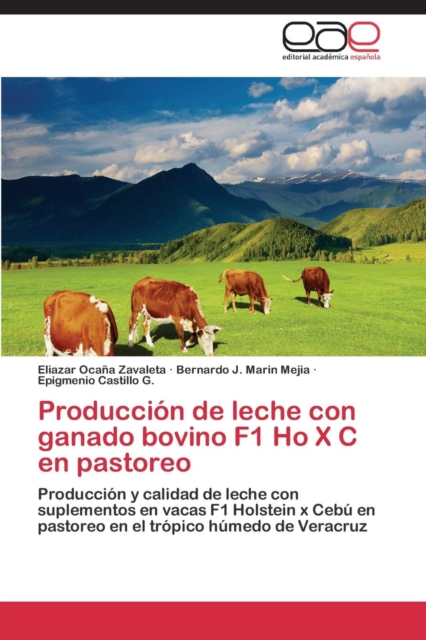 Produccion de Leche Con Ganado Bovino F1 Ho X C En Pastoreo, Paperback / softback Book