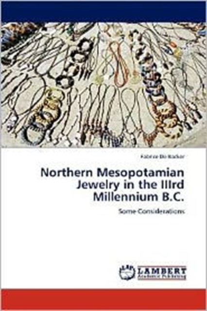 Northern Mesopotamian Jewelry in the Iiird Millennium B.C., Paperback / softback Book