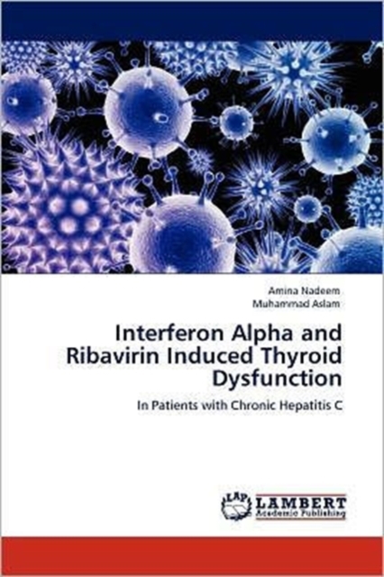 Interferon Alpha and Ribavirin Induced Thyroid Dysfunction, Paperback / softback Book