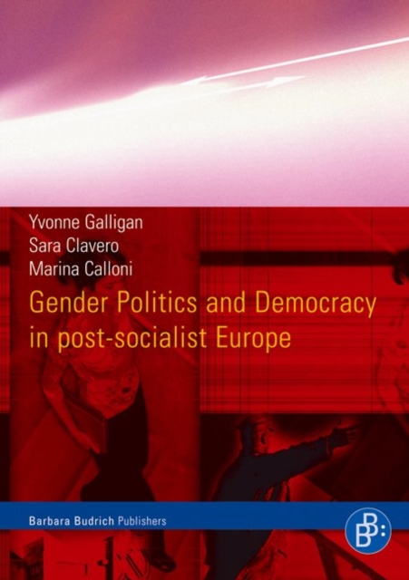 Gender Politics and Democracy in post-socialist Europe, PDF eBook