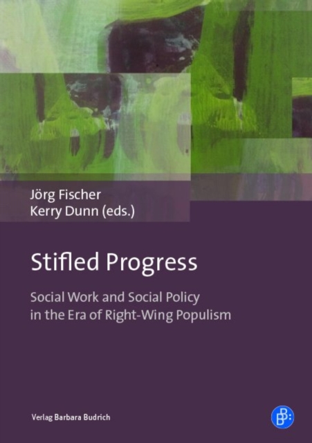 Stifled Progress - International Perspectives on Social Work and Social Policy in the Era of Right-Wing Populism, PDF eBook