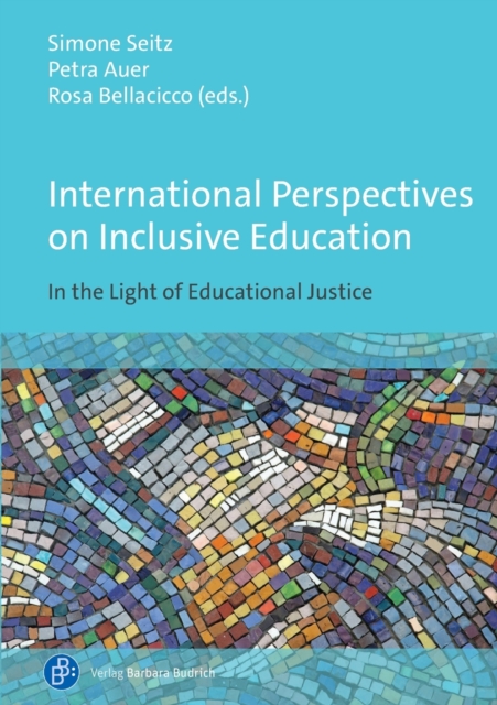 International Perspectives on Inclusive Education : In the Light of Educational Justice, Paperback / softback Book