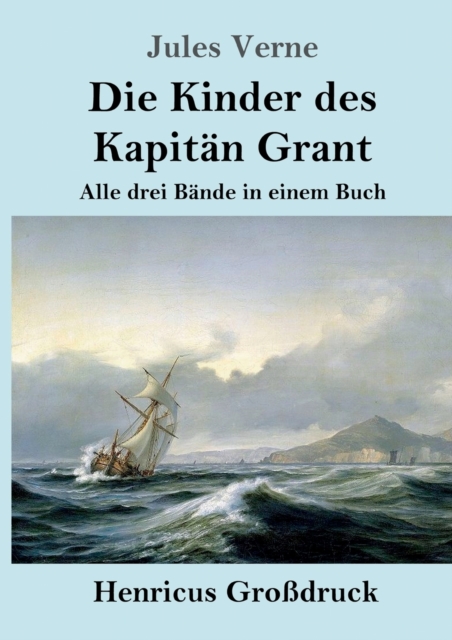Die Kinder des Kapitan Grant (Grossdruck) : Alle drei Bande in einem Buch, Paperback / softback Book
