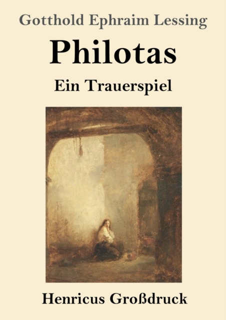 Philotas (Grossdruck) : Ein Trauerspiel, Paperback / softback Book