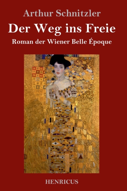Der Weg ins Freie : Roman der Wiener Belle Epoque, Hardback Book