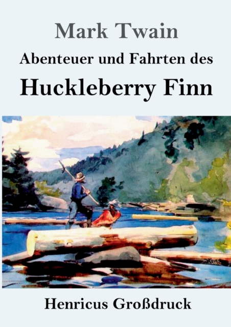 Abenteuer und Fahrten des Huckleberry Finn (Grossdruck), Paperback / softback Book