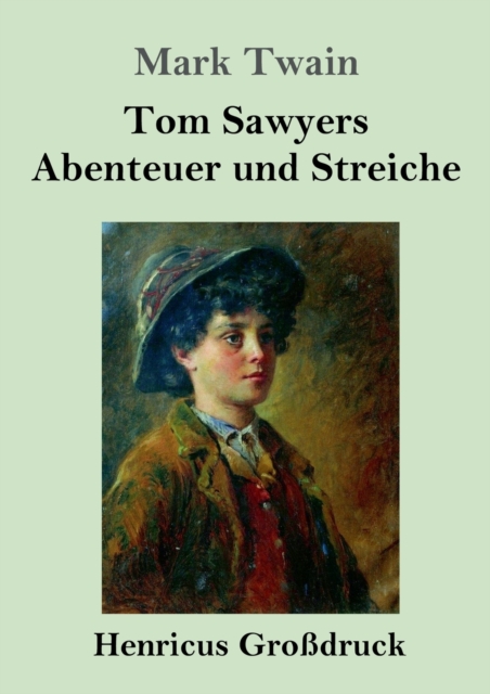 Tom Sawyers Abenteuer und Streiche (Grossdruck), Paperback / softback Book