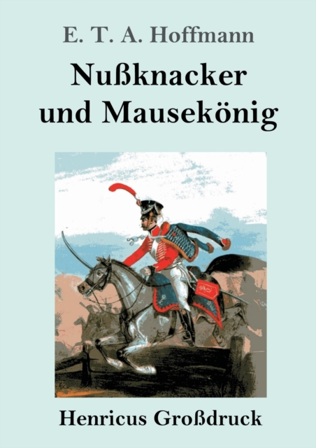 Nußknacker und Mausekonig (Großdruck), Paperback / softback Book