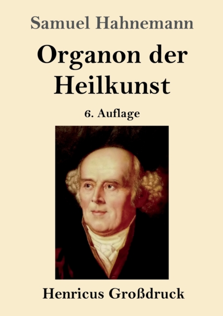 Organon der Heilkunst (Grossdruck) : 6. Auflage, Paperback / softback Book