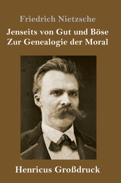 Jenseits von Gut und Bose / Zur Genealogie der Moral (Großdruck), Hardback Book