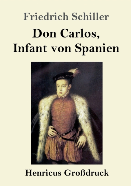 Don Carlos, Infant von Spanien (Grossdruck), Paperback / softback Book