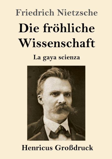 Die froehliche Wissenschaft (Grossdruck) : La gaya scienza, Paperback / softback Book