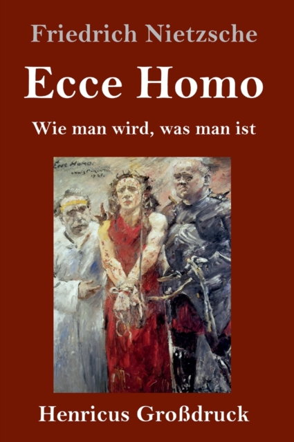 Ecce Homo (Großdruck) : Wie man wird, was man ist, Hardback Book