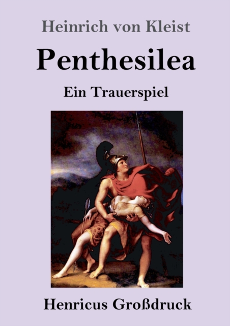 Penthesilea (Grossdruck) : Ein Trauerspiel, Paperback / softback Book