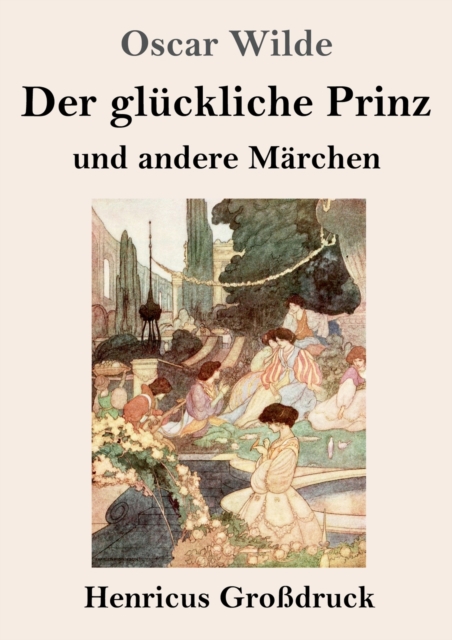 Der gl?ckliche Prinz und andere M?rchen (Gro?druck), Paperback / softback Book
