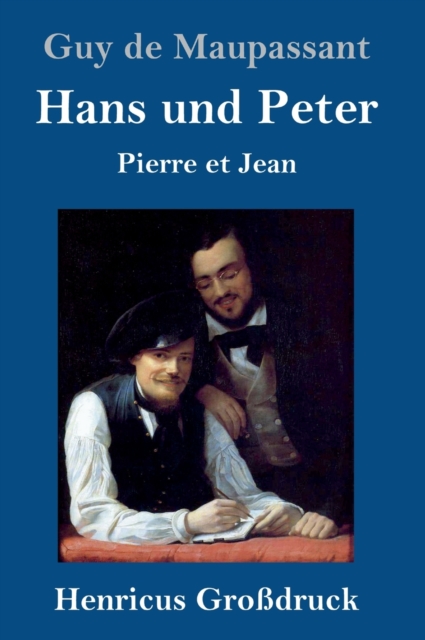 Hans und Peter (Grossdruck) : Pierre et Jean, Hardback Book