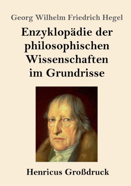 Enzyklopadie der philosophischen Wissenschaften im Grundrisse (Grossdruck), Paperback / softback Book