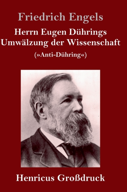 Herrn Eugen Duhrings Umwalzung der Wissenschaft (Grossdruck) : (Anti-Duhring), Hardback Book