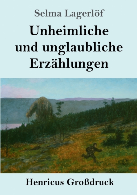 Unheimliche und unglaubliche Erzahlungen (Grossdruck), Paperback / softback Book
