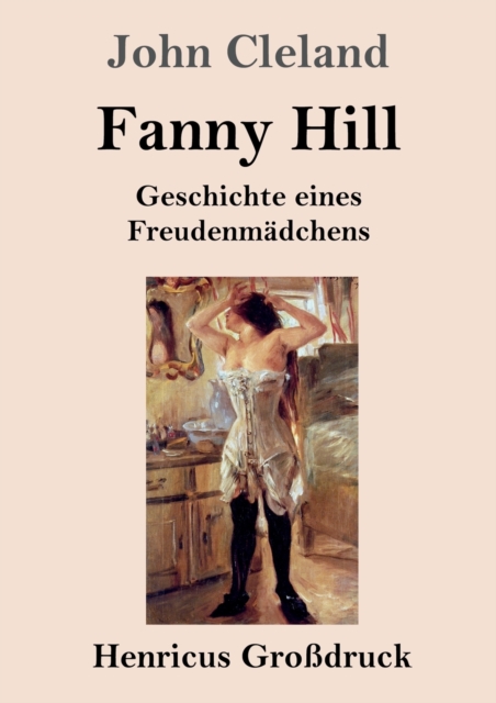 Fanny Hill oder Geschichte eines Freudenmadchens (Grossdruck), Paperback / softback Book