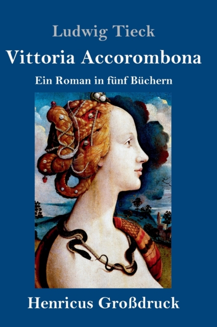 Vittoria Accorombona (Großdruck) : Ein Roman in funf Buchern, Hardback Book