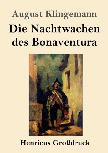 Die Nachtwachen des Bonaventura (Grossdruck), Paperback / softback Book