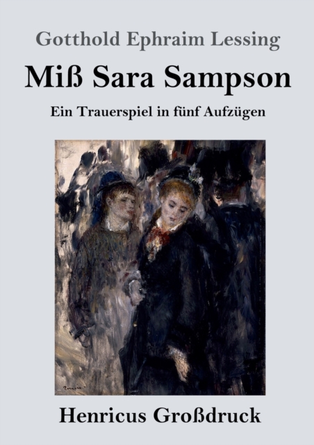 Miss Sara Sampson (Grossdruck) : Ein Trauerspiel in funf Aufzugen, Paperback / softback Book