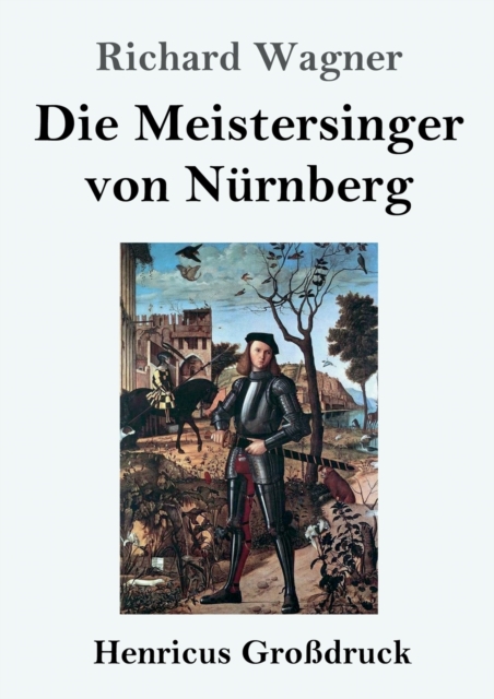 Die Meistersinger von Nurnberg (Grossdruck) : Textbuch - Libretto, Paperback / softback Book
