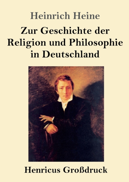 Zur Geschichte der Religion und Philosophie in Deutschland (Gro?druck), Paperback / softback Book