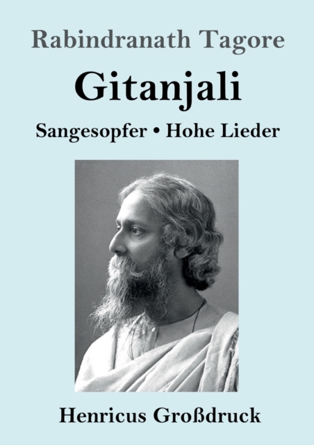 Gitanjali (Grossdruck) : Sangesopfer. Hohe Lieder, Paperback / softback Book