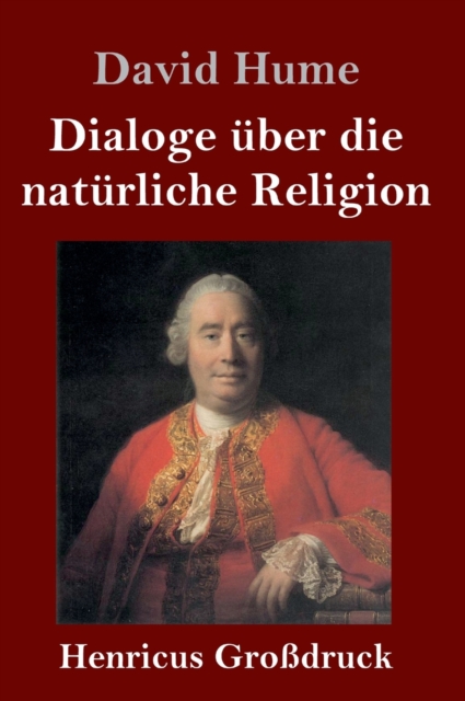 Dialoge uber die naturliche Religion (Grossdruck), Hardback Book