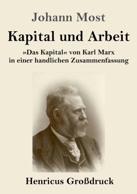 Kapital und Arbeit (Grossdruck) : Das Kapital von Karl Marx in einer handlichen Zusammenfassung, Paperback / softback Book