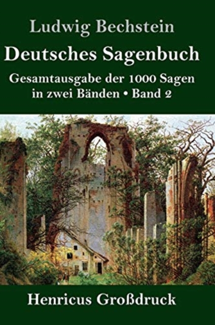 Deutsches Sagenbuch (Grossdruck) : Band 2 Gesamtausgabe der 1000 Sagen in zwei Banden, Hardback Book