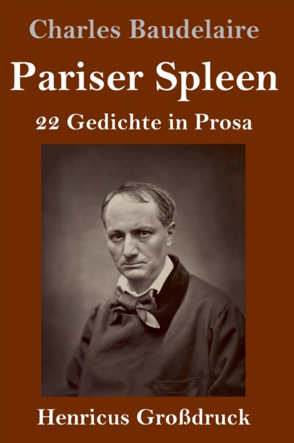 Pariser Spleen (Großdruck) : 22 Gedichte in Prosa, Hardback Book