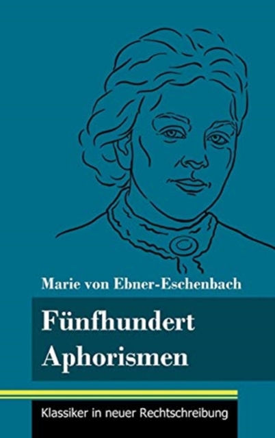 Funfhundert Aphorismen : (Band 38, Klassiker in neuer Rechtschreibung), Hardback Book